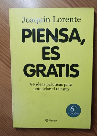 PIENSA, ES GRATIS