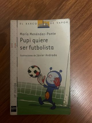 Pupi quiere ser futbolista (El Barco De Vapor: Ser