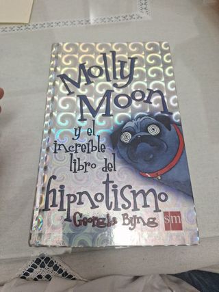 Molly Moon Y El Increible Libro Del Hipnotismo / Molly Moon's Incredible Hypnotism Book (Spanish Edition)
