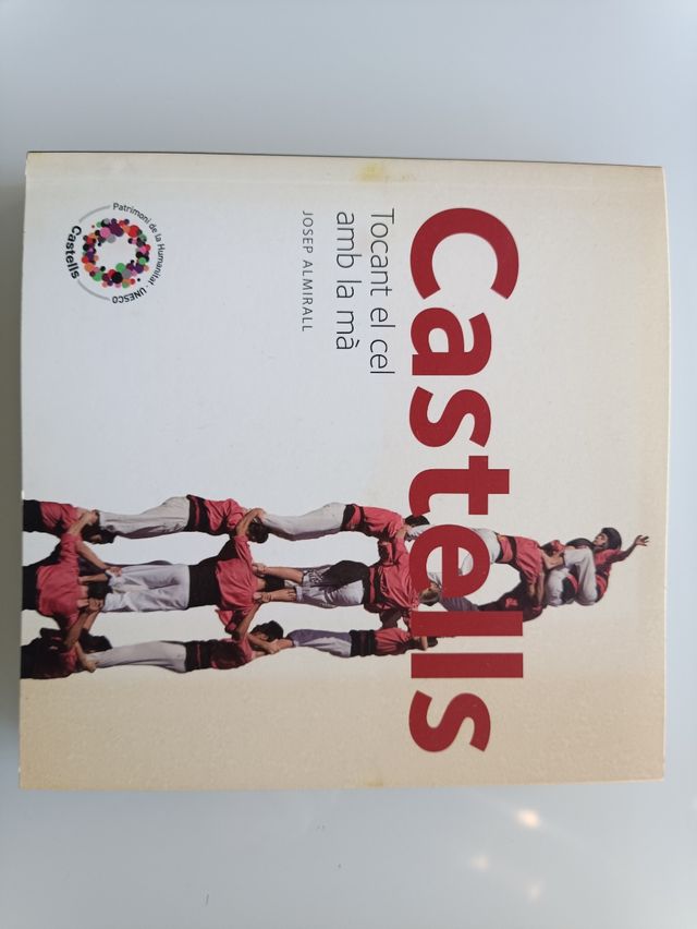 Castells, tocant el cel amb la mà: Tocant el cel amb la mà