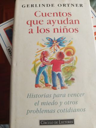 Cuentos que ayudan a los niños: historias para vencer el miedo y otros problemas cotidianos