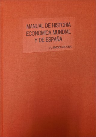 Manual de historia económica mundial y de España