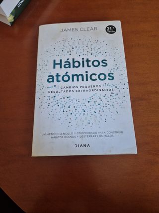 Hábitos atómicos: Cambios pequeños, resultados extraordinarios