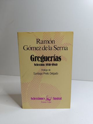 Greguerías: Selección 1910-1960 (Selecciones Austral ; 22) (Spanish Edition)