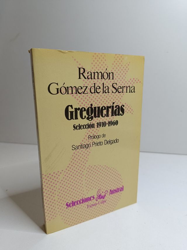 Greguerías: Selección 1910-1960 (Selecciones Austral ; 22) (Spanish Edition)