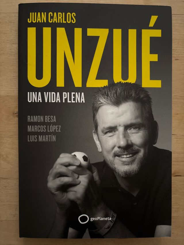Juan Carlos Unzué  Una vida plena ela