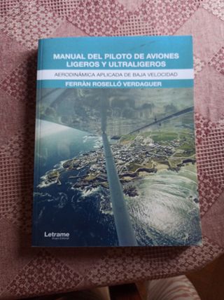 Manual del piloto de aviones ligeros y ultraligeros: Aerodinámica aplicada de baja velocidad (Spanish Edition)