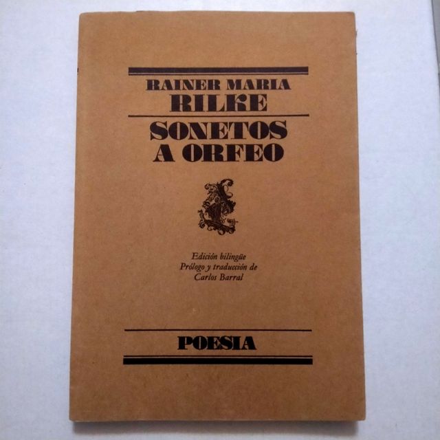 SONETOS A ORFEO. RAINER MARÍA RILKE. POESÍA LUMEN.