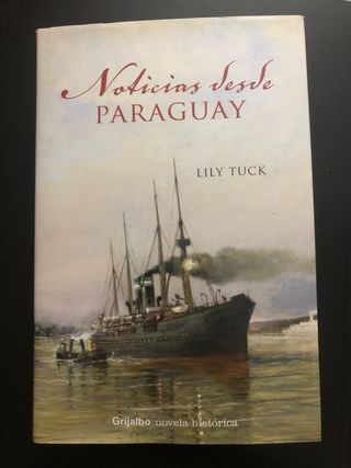Novela Historica Noticias Desde Paraguay 