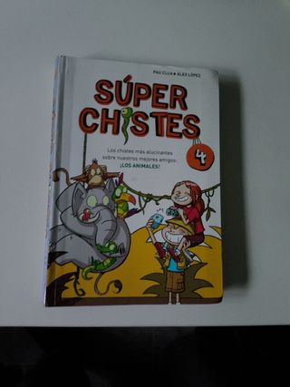 Súperchistes. Los Chistes Más Tronchantes (Súper Chistes 1): Para niños y niñas. Divertidos y graciosos para reír toda la Familia. Humor infantil fácil de entender (Spanish Edition)