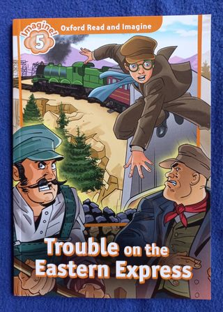 Oxford Read and Imagine 5. Trouble on Eastern Express + Audio CD Pack