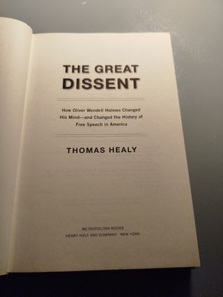 The Great Dissent: How Oliver Wendell Holmes Changed His Mind--and Changed the History of Free Speech in America