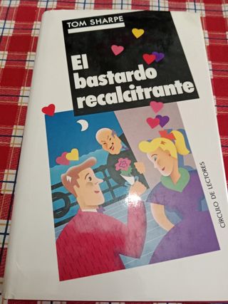 El bastardo recalcitrante.