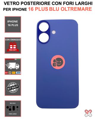 VETRO  RICAMBIO PER IPHONE 16+  CON FORI LARGHI 