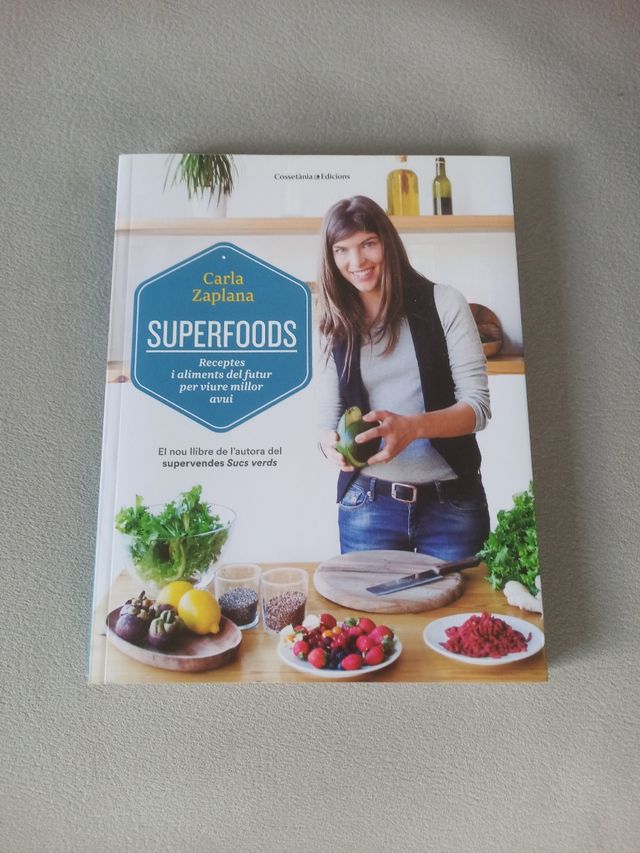 Superfoods: Receptes i aliments del futur per viure millor avui