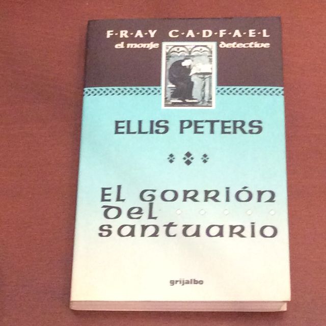 EL GORRION DEL SANTUARIO. ELLIS PETERS