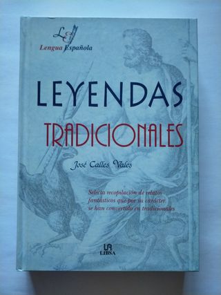 Leyendas Tradicionales: Selecta Recopilacion de Relatos Fantasticos Que por su Caracter se Han Convertido en Tradicionales (Spanish Edition)