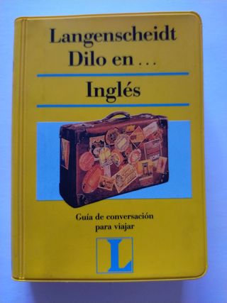 Dilo en... ingles. Guia de conversacion para viajar.