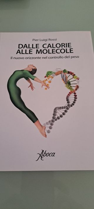 Dalle calorie alle molecole. Il nuovo orizzonte del controllo del peso