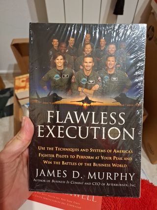 Flawless Execution: Use the Techniques and Systems of America's Fighter Pilots to Perform at Your Peak and Win the Battles of the Business World