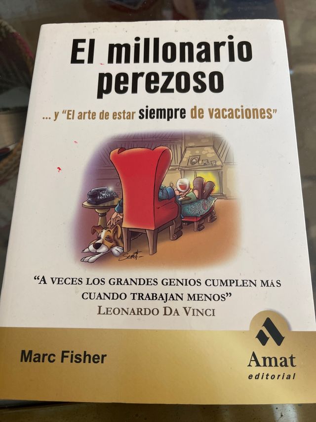 El millonario perezoso: ...y "El arte de estar sie
