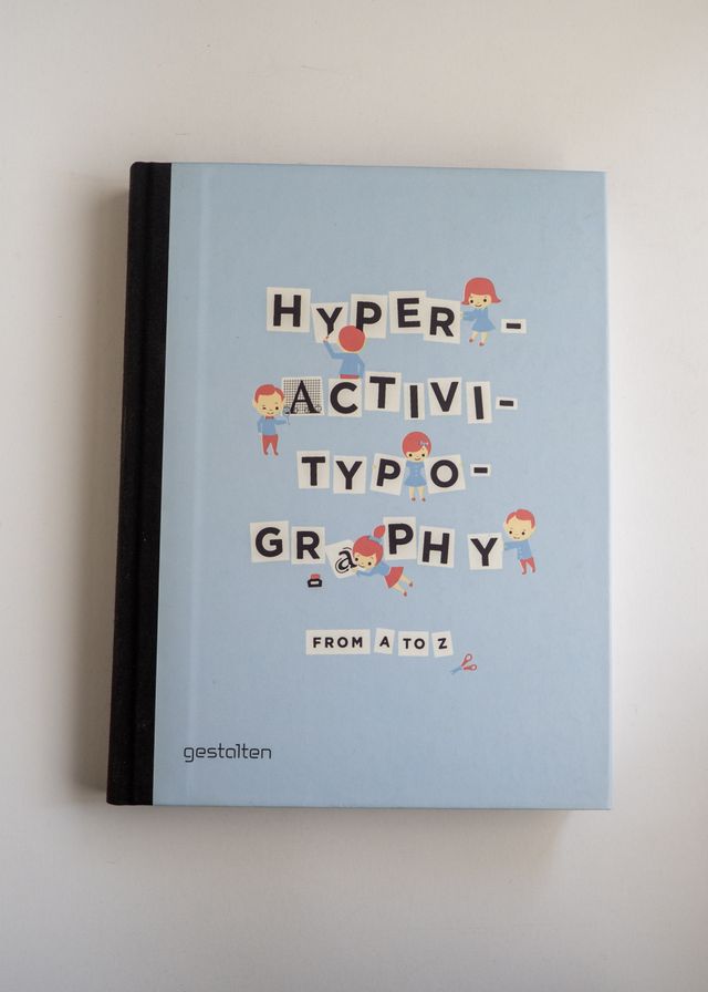 Hyperactivitypography from A to Z (ed. Gestalten)