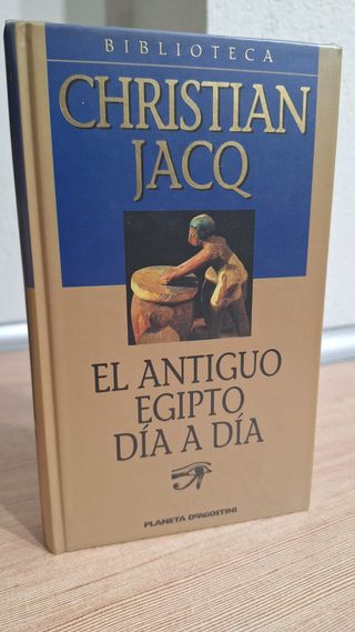 EL ANTIGUO EGIPTO DÍA A DÍA CHRISTIAN JACQ