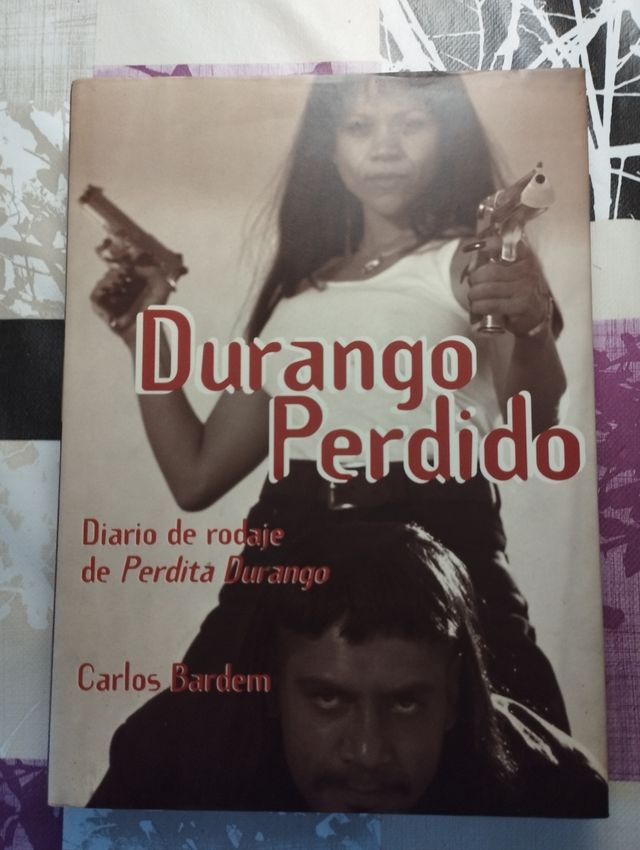 Durango perdido: Diario de rodaje de Perdita Durango (Spanish Edition)