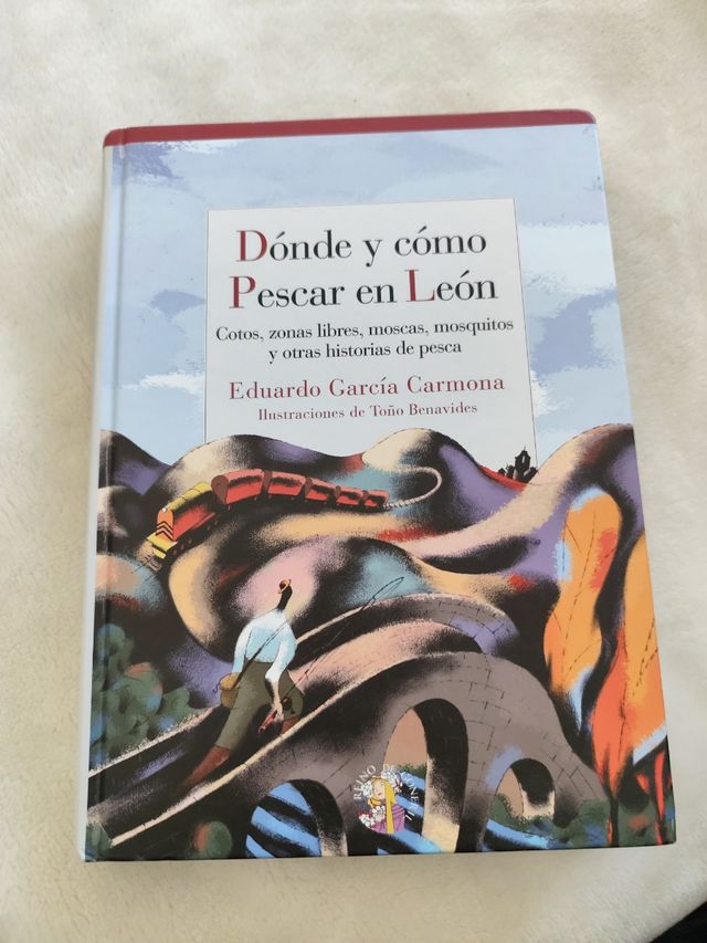 Dónde y cómo Pescar en León: Cotos, zonas libres, moscas, mosquitos y otras historias de pesca (Reino de Cordelia) (Spanish Edition)