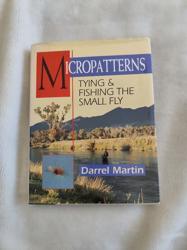 Micropatterns: Tying and Fishing the Small Fly