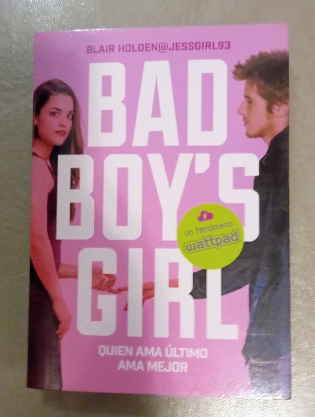 Quien ama último ama mejor (Bad Boy's Girl 5)