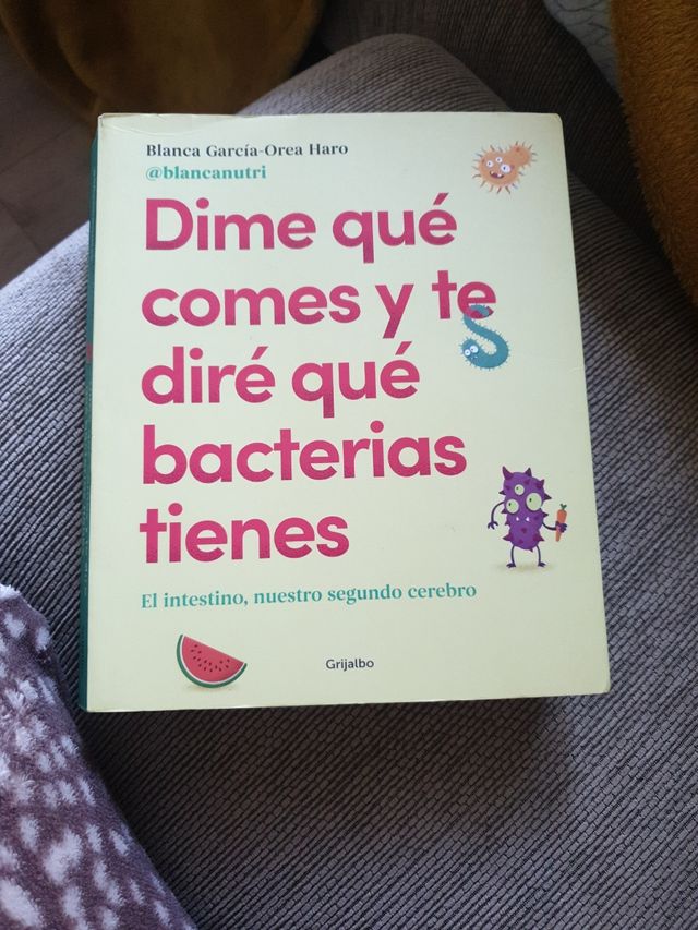 Dime qué comes y te diré qué bacterias tienes / Tell Me What You Eat and I'll Tell You What Bacteria You Have (Spanish Edition)