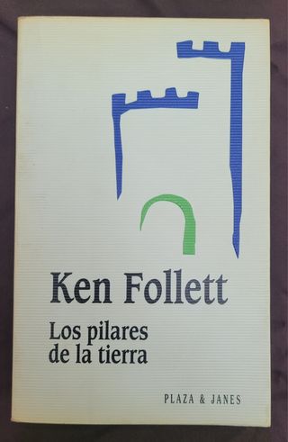 LOS PILARES DE LA TIERRA. Ken Follett