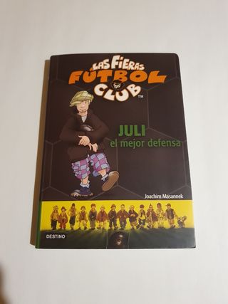 Juli, el mejor defensa: Las Fieras del Fútbol Club 4 (Las Fieras Futbol Club) (Spanish Edition)