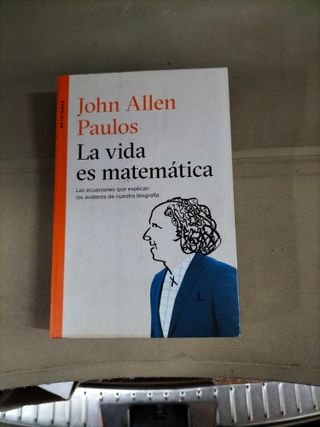 La vida es matemática - John Allen Paulos