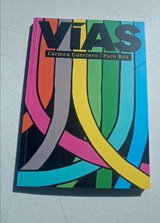 Vías, Carmen Guerrero, Paco Bou.