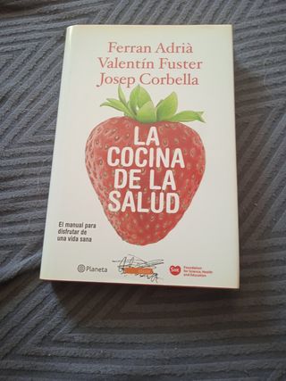 La cocina de la salud: El manual para disfrutar de una vida sana