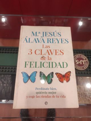 Las 3 claves de la felicidad: Perdónate bien, quiérete mejor y coge las riendas de tu vida (Psicología y salud) (Spanish Edition)