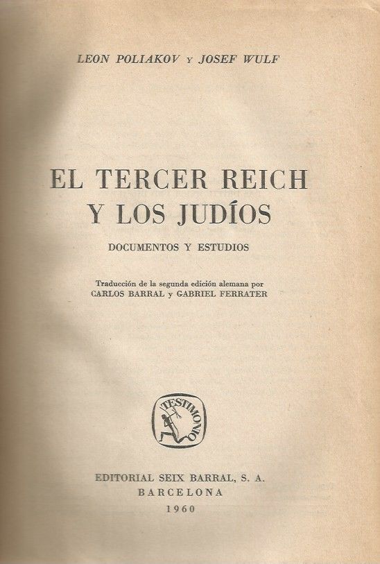 EL TERCER REICH Y LOS JUDIOS - LEON POLIAKOV y JOS