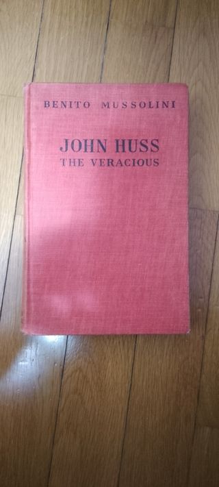 Benito Mussolini, John Huss-The