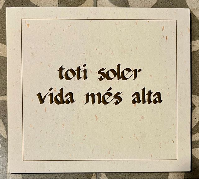 CD Toti Soler “Vida més alta”
