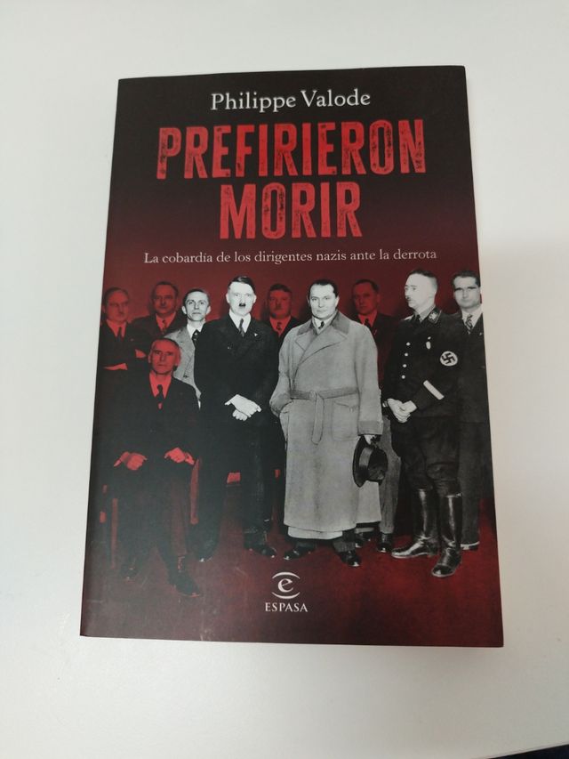 Prefirieron morir: La cobardía de los dirigentes nazis ante la derrota