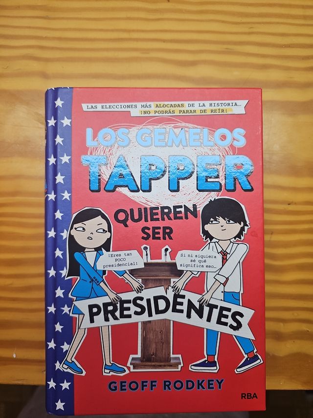 Los gemelos Tapper quieren ser presidentes / The Tapper Twins Run for President (Spanish Edition)