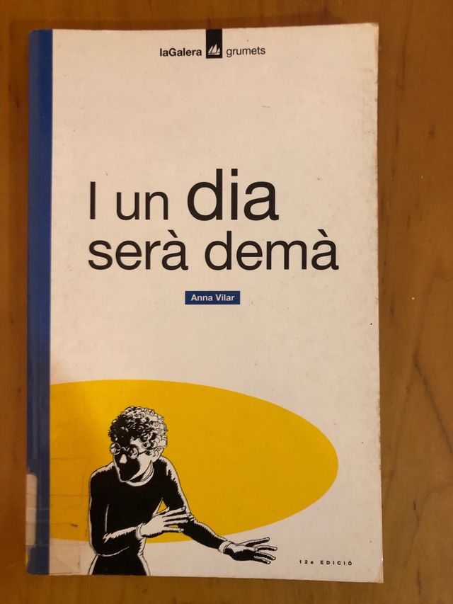 I un dia serà demà (Grumets) (Catalan Edition)