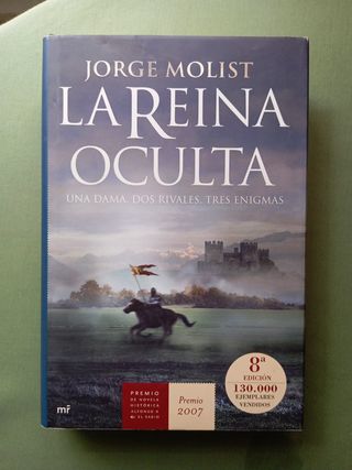 La reina oculta: Una dama. Dos rivales. Tres enigmas (Novela Historica) (Spanish Edition)