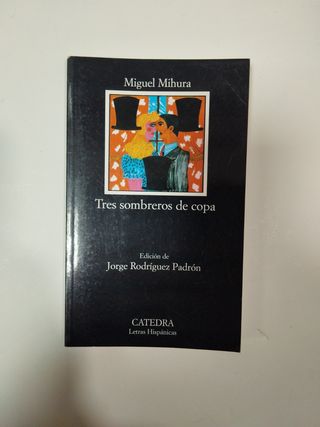 Tres Sombreros de Copa (Letras Hipanicas) (Spanish Edition)
