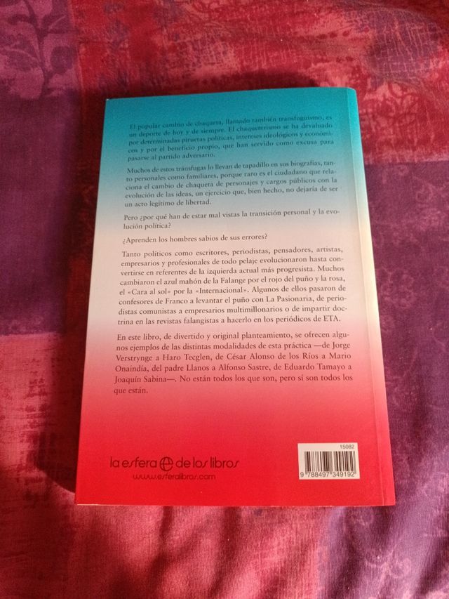 Camaleones, desmemoriados y conversos : virtuosos de los cambios de ideas y de chaqueta en la izquierda española