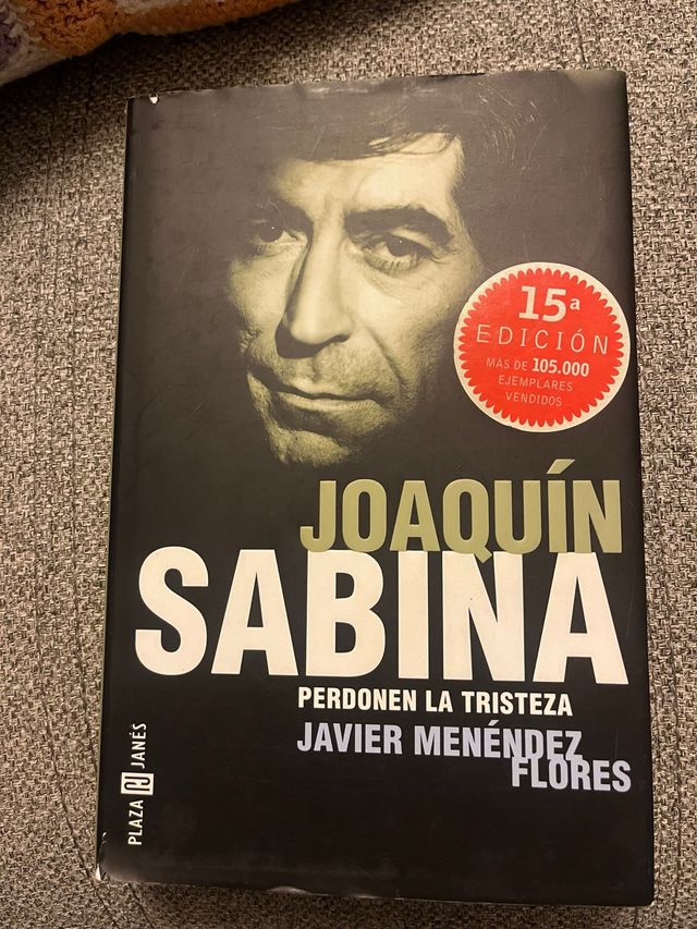 Perdonen la tristeza. Biografía de J. Sabina
