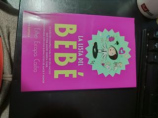 La lista del bebé: La guía de compras para el recién nacido que toda madre debería tener, confeccionada con una buena dosis de amor y humor