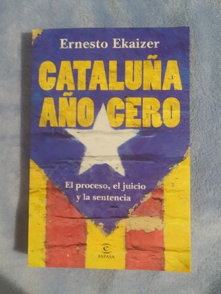 Cataluña. Año cero. Ernesto Ekaizer. 